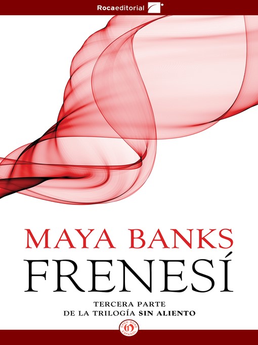 Title details for Frenesí by Maya Banks - Available